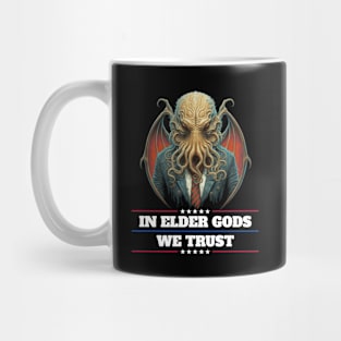 Cthulhu For President USA 2024 Election - In Elder Gods We Trust Mug